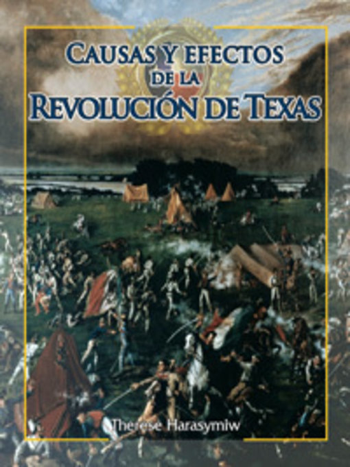 Title details for Causas y efectos de la revolución de Texas (Causes and Effects of the Texas Revolution) by Teppo Harasymiw - Available